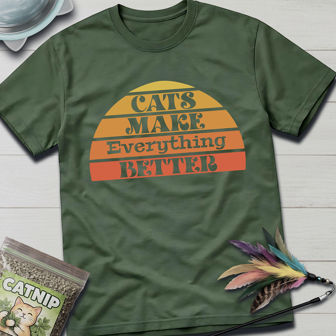 Everything Better T-Shirt