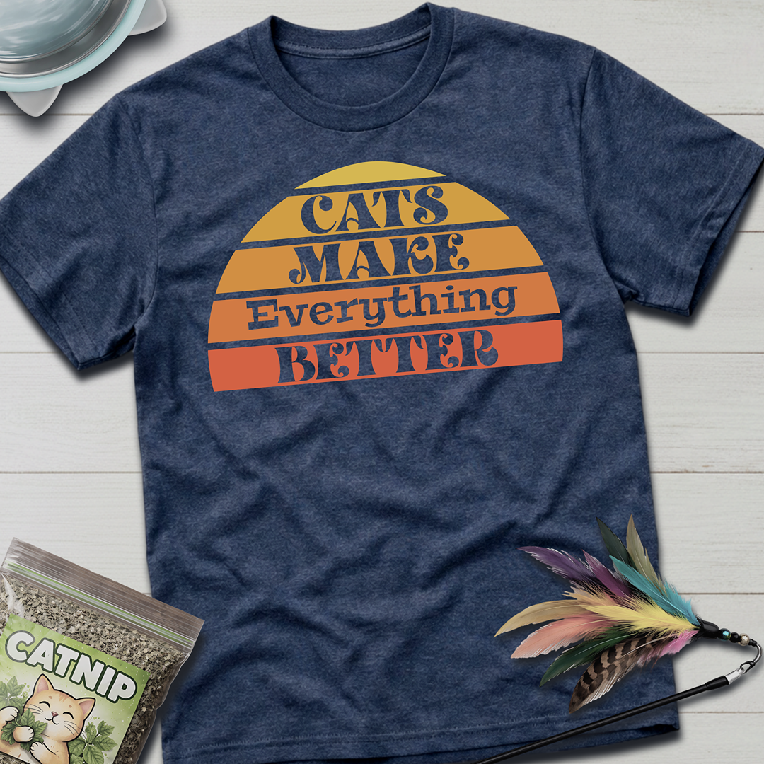 Everything Better Cat T-Shirt