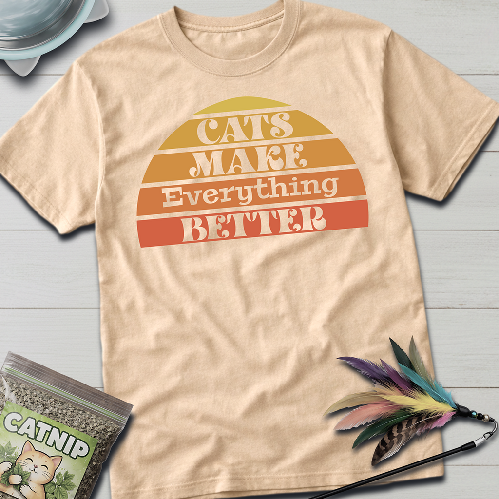 Everything Better Cat T-Shirt