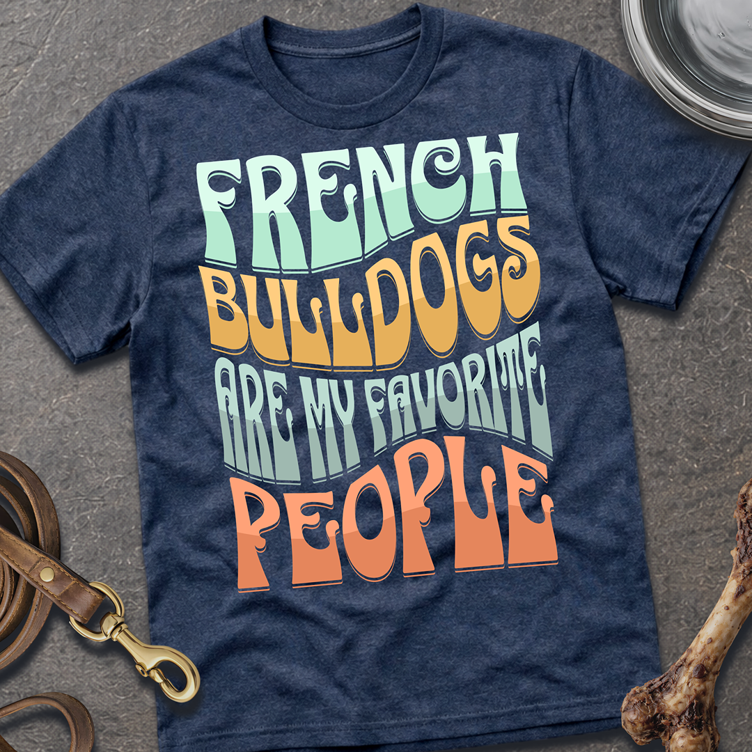 Favorite People Frenchie T-Shirt