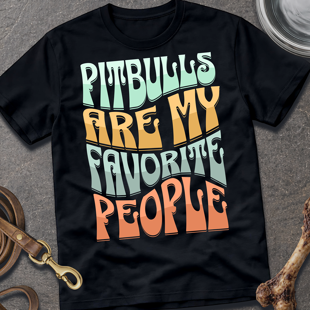 Favorite People Pitbulls T-Shirt