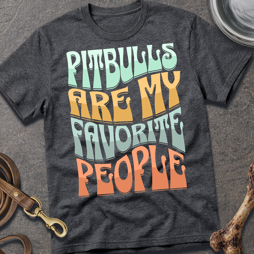 Favorite People Pitbulls T-Shirt