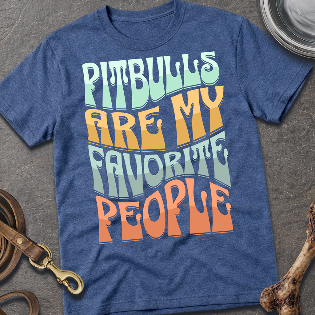 Favorite People Pitbulls T-Shirt