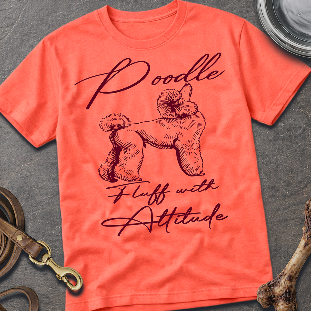 Fluff with Attitude T-Shirt