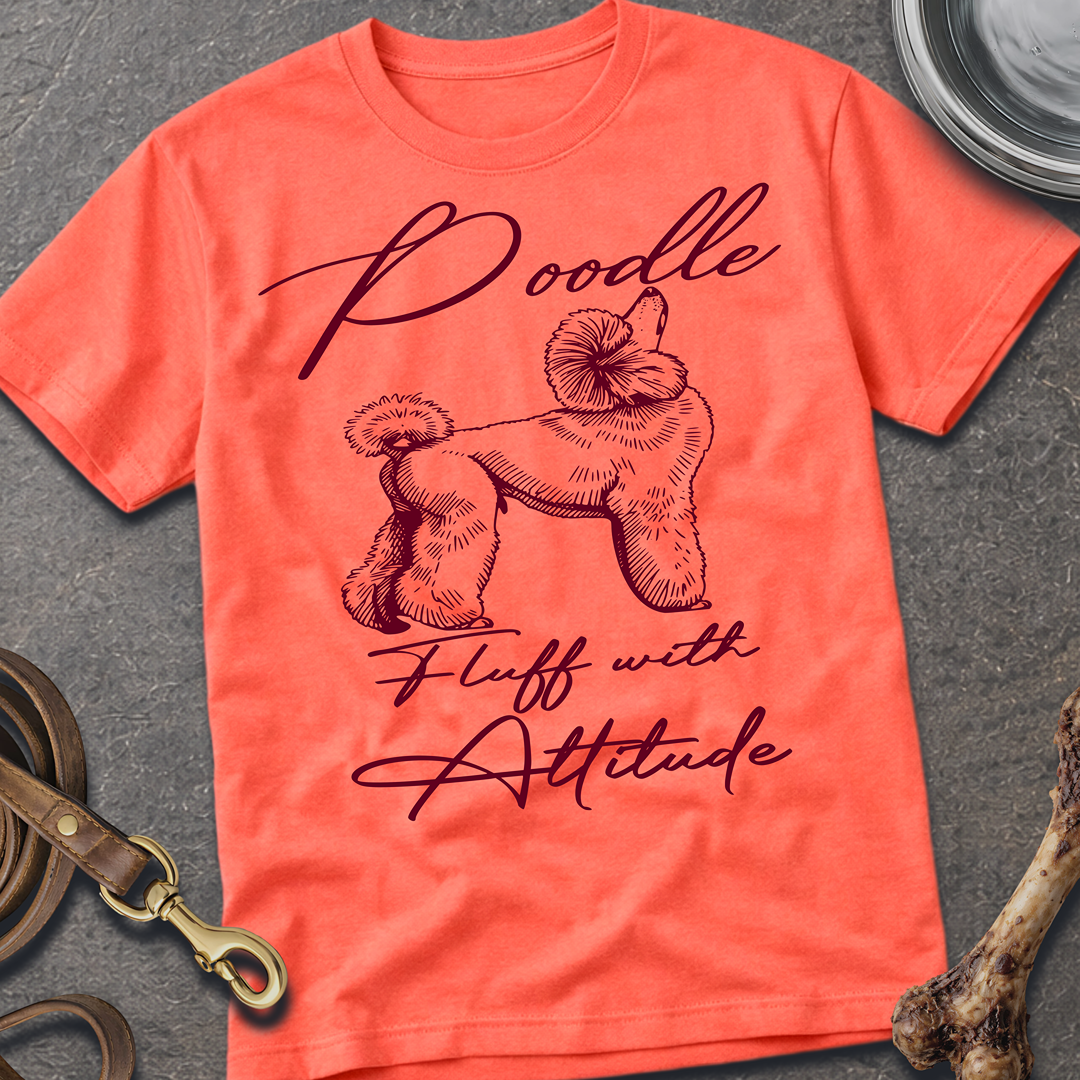 Fluff with Attitude T-Shirt