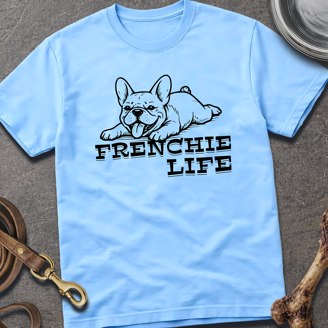 Frenchie Life T-Shirt