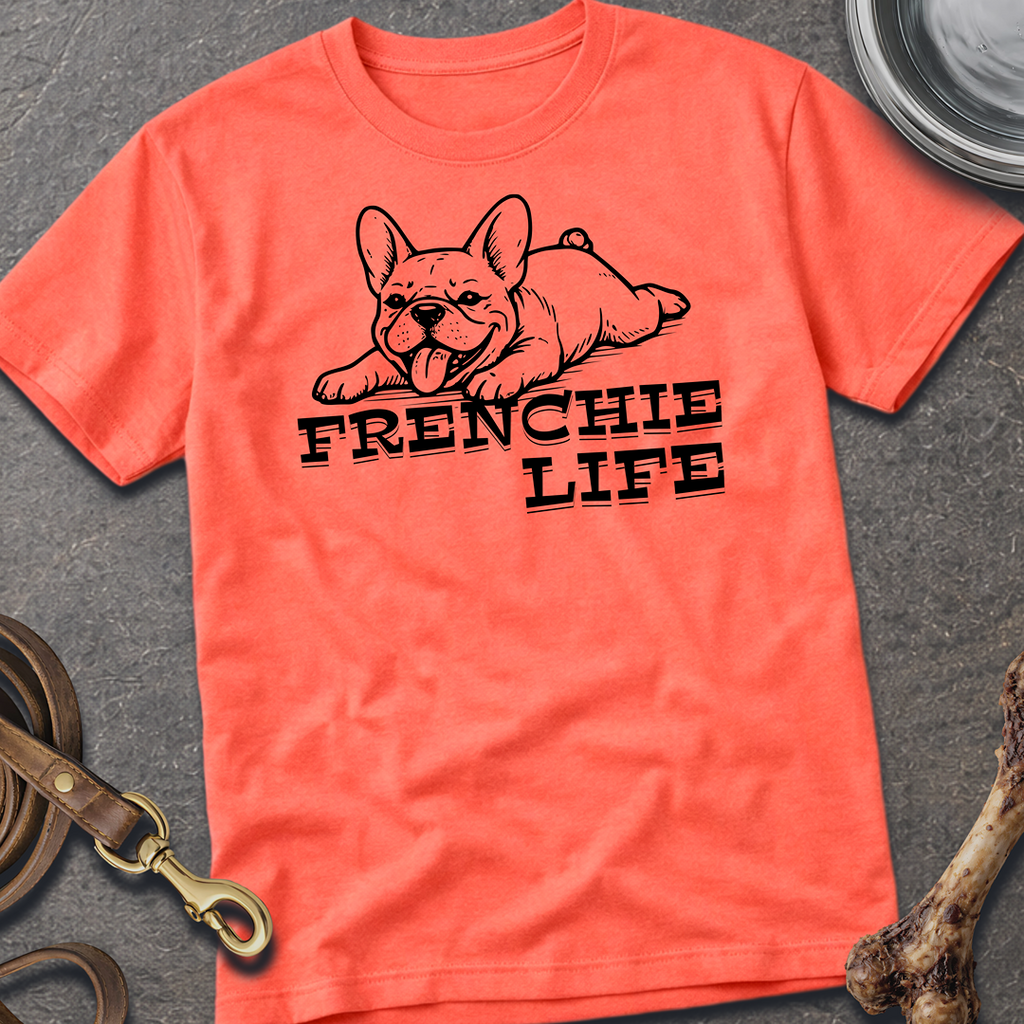 Frenchie Life T-Shirt