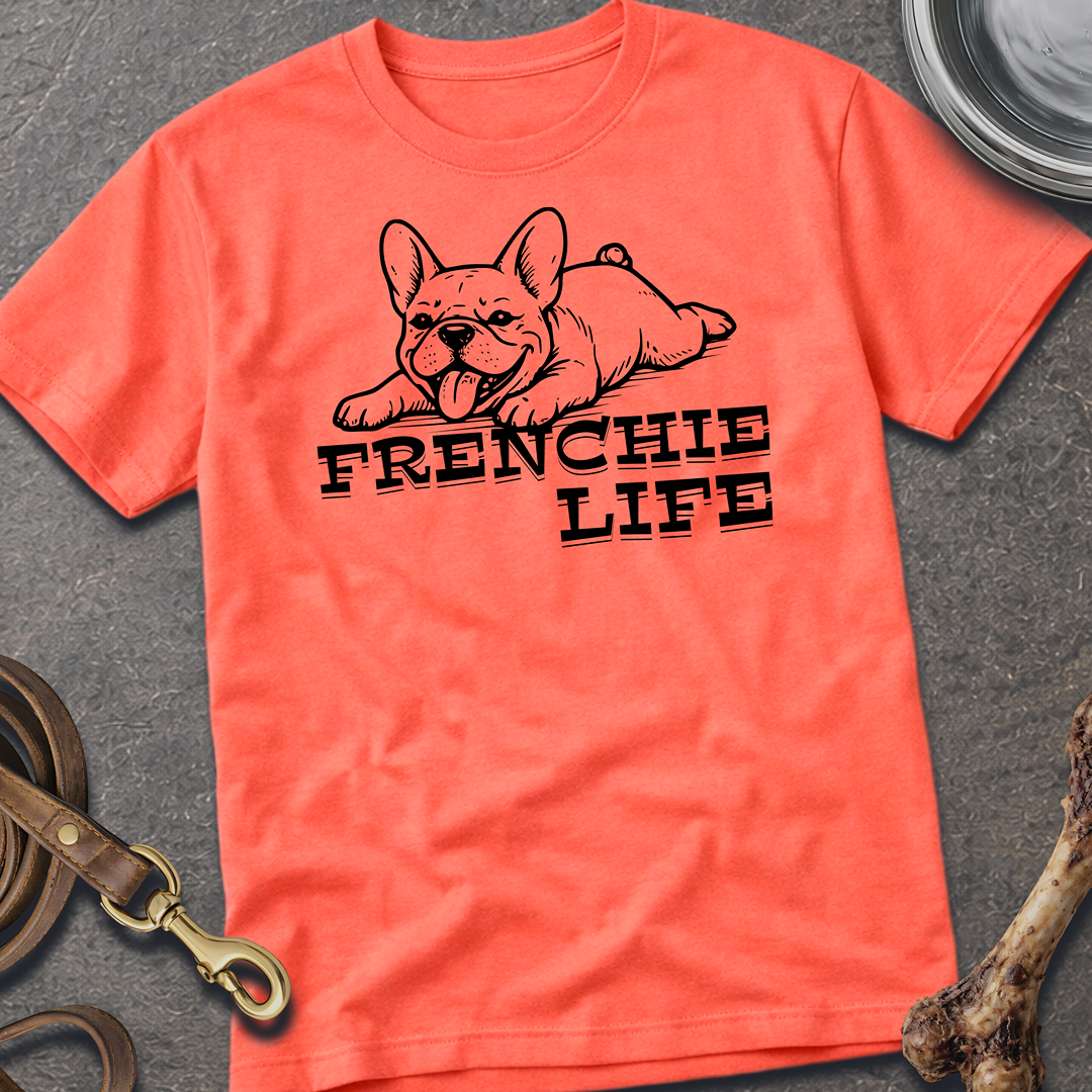 Frenchie Life T-Shirt