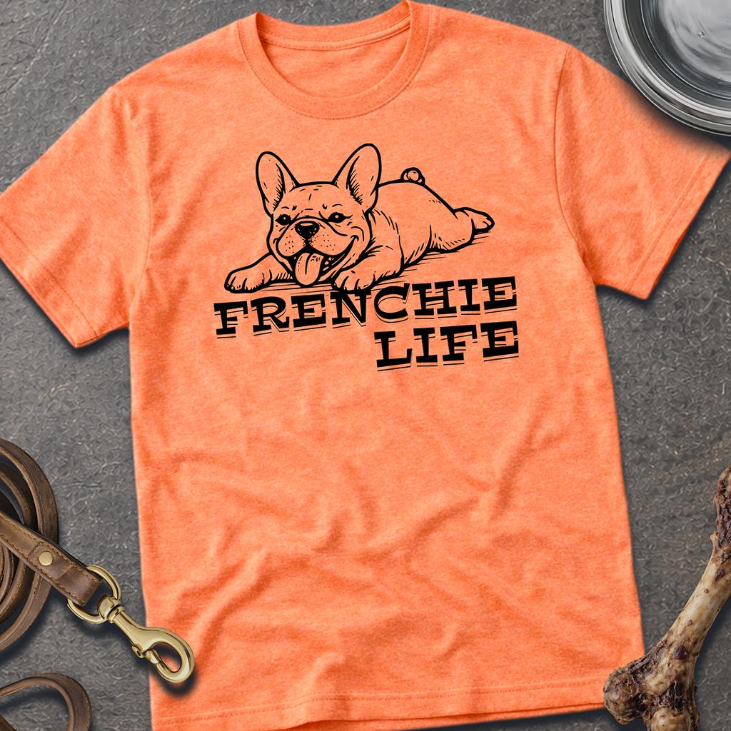 Frenchie Life T-Shirt