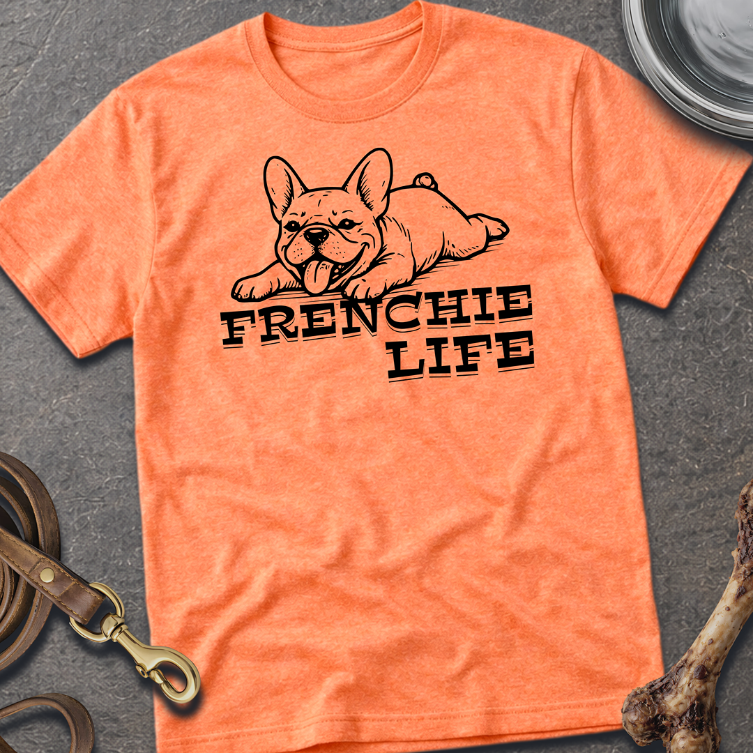 Frenchie Life T-Shirt