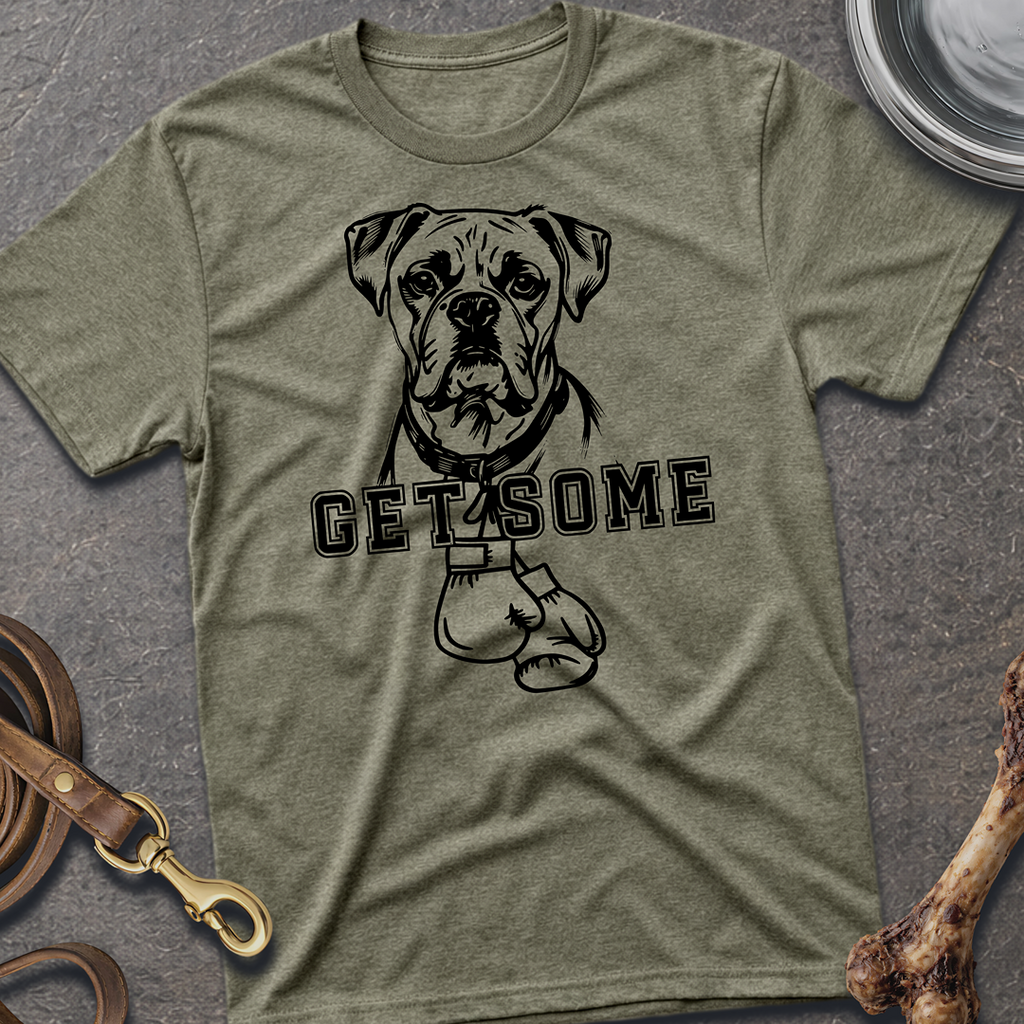 Get Some- Boxer T-Shirt