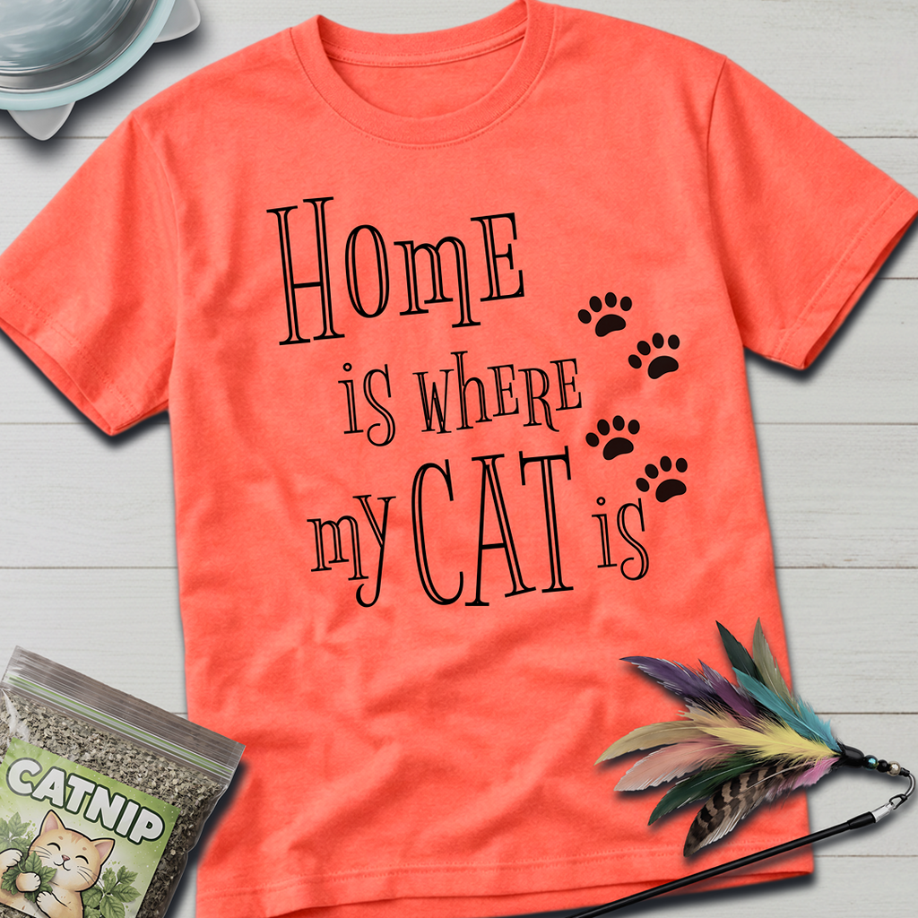 Home is Where My Cat is T-Shirt