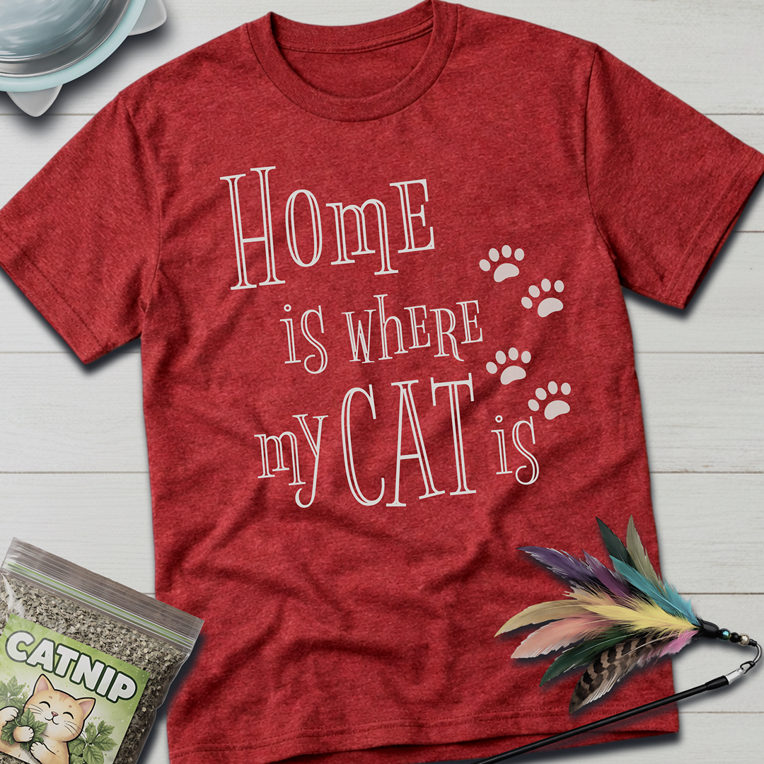 Home is Where My Cat is T-Shirt
