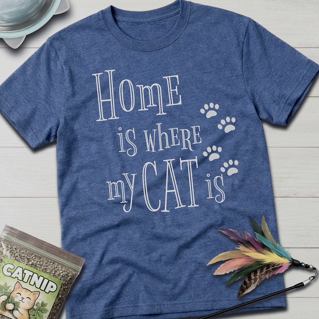 Home is Where My Cat is T-Shirt