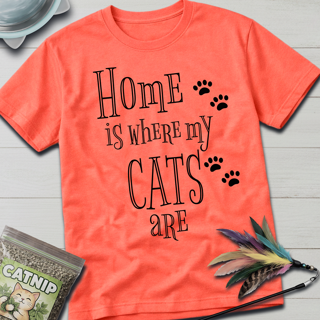 Home is Where My Cats Are T-Shirt