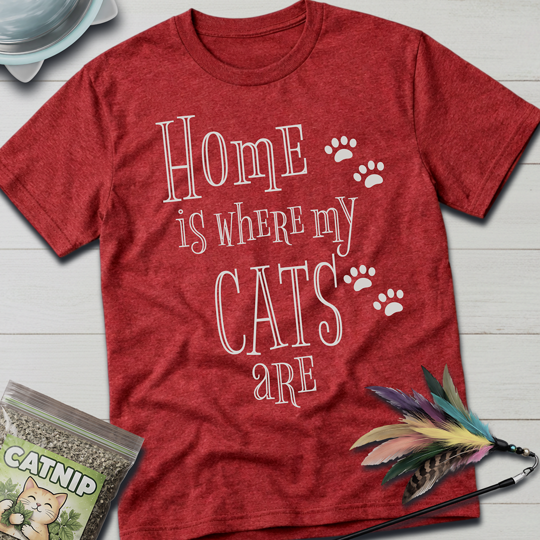 Home is Where My Cats Are T-Shirt