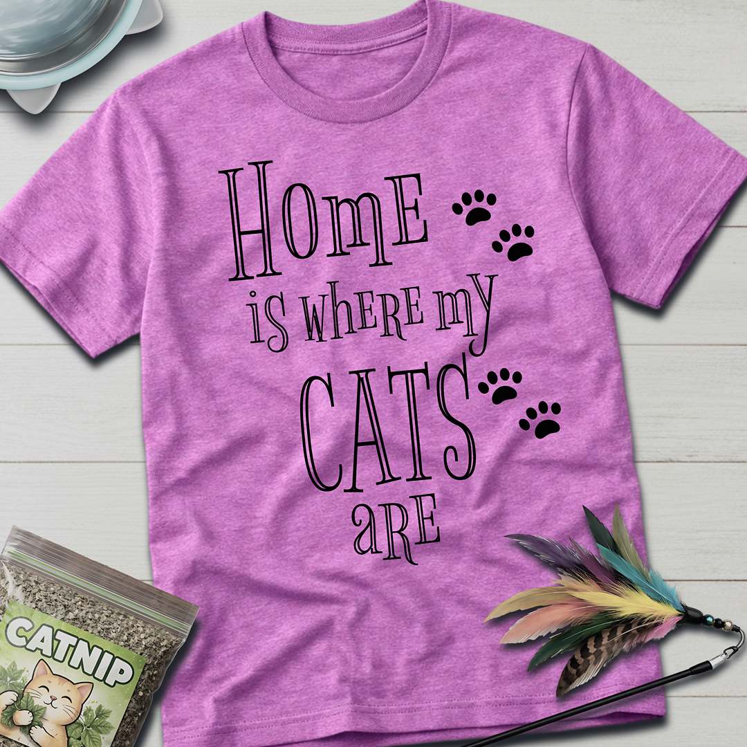 Home is Where My Cats Are T-Shirt