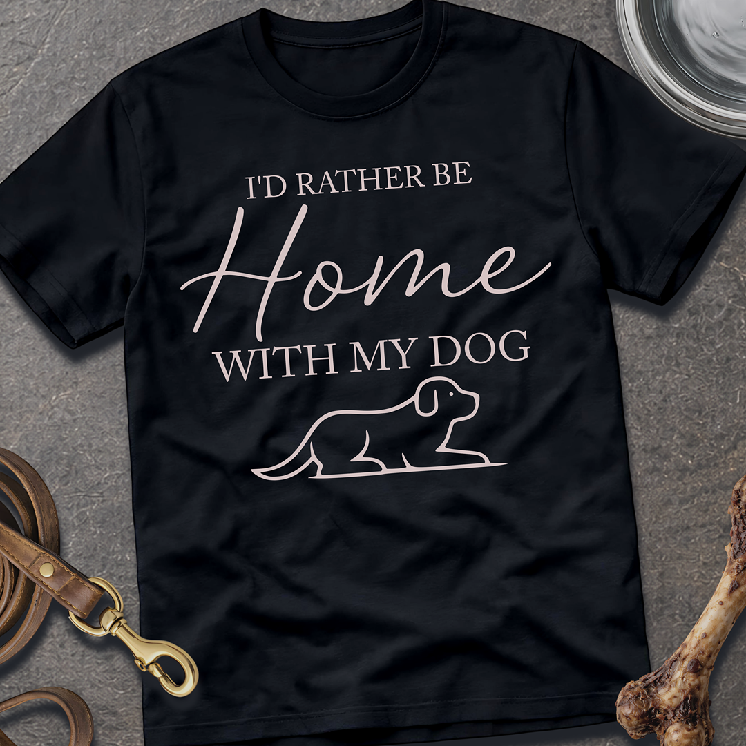 Home With My Dog T-Shirt