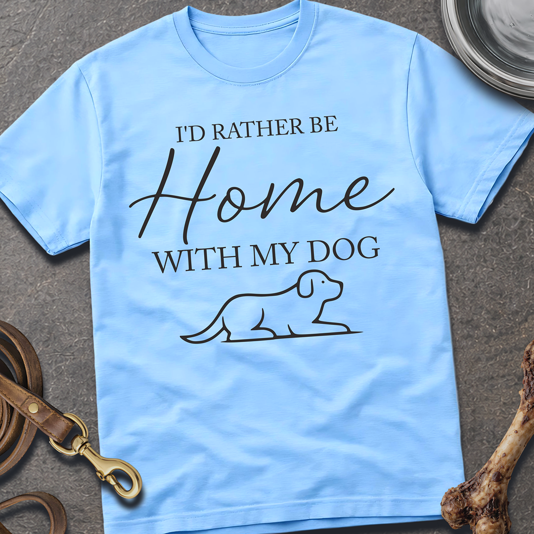 Home With My Dog T-Shirt