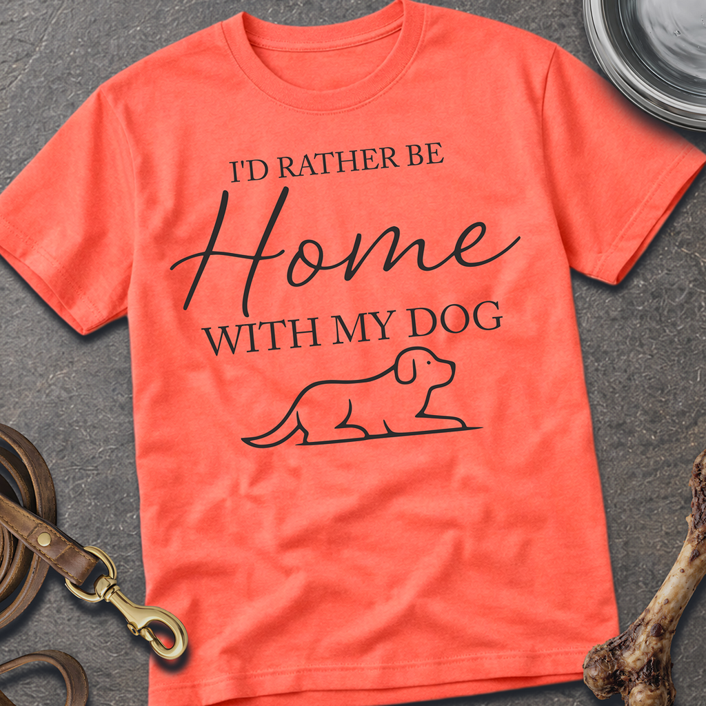 Home With My Dog T-Shirt