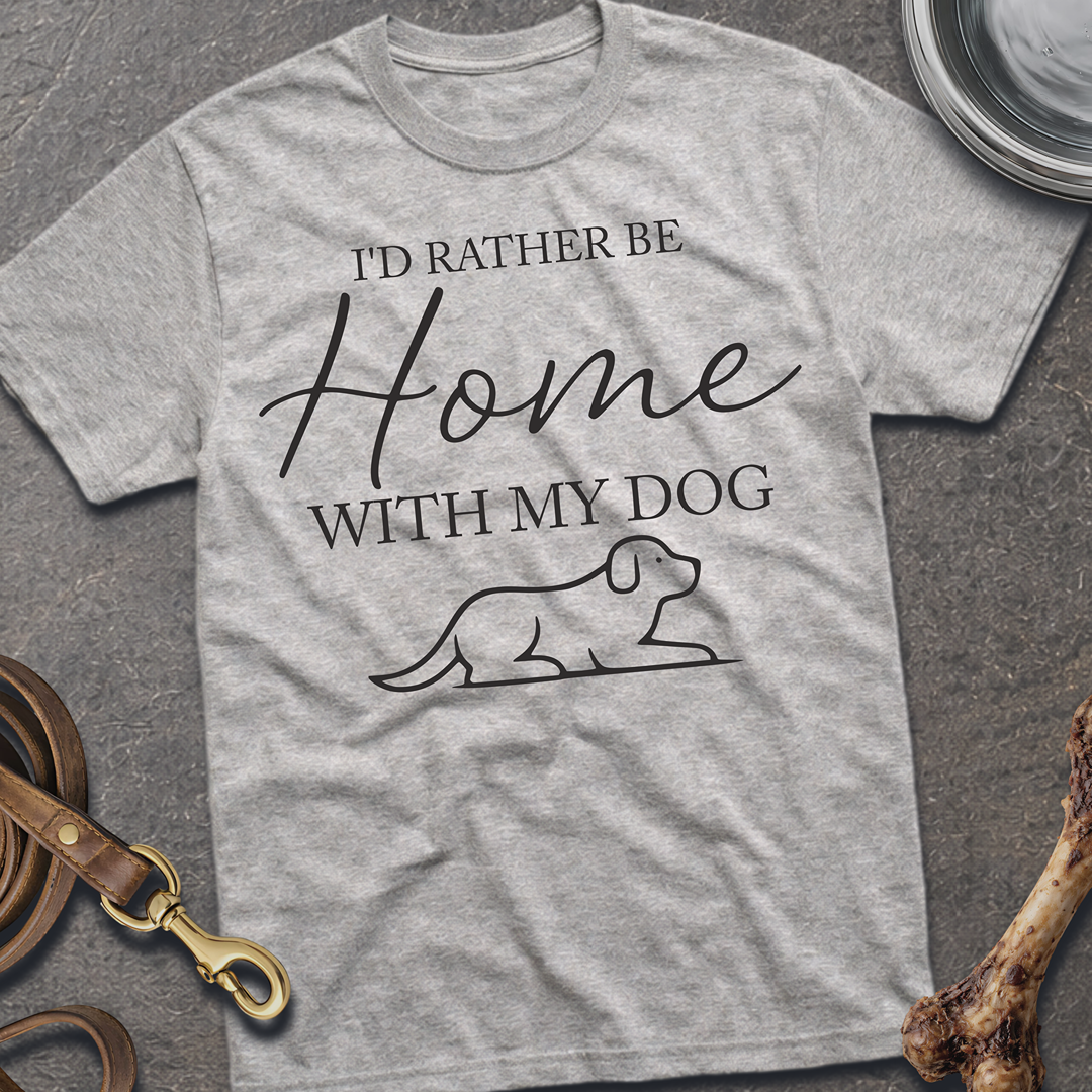 Home With My Dog T-Shirt