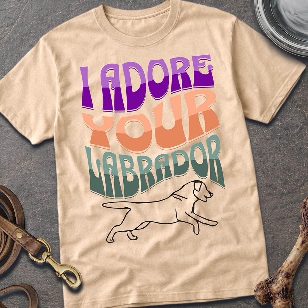 I Adore your Labrador T-Shirt