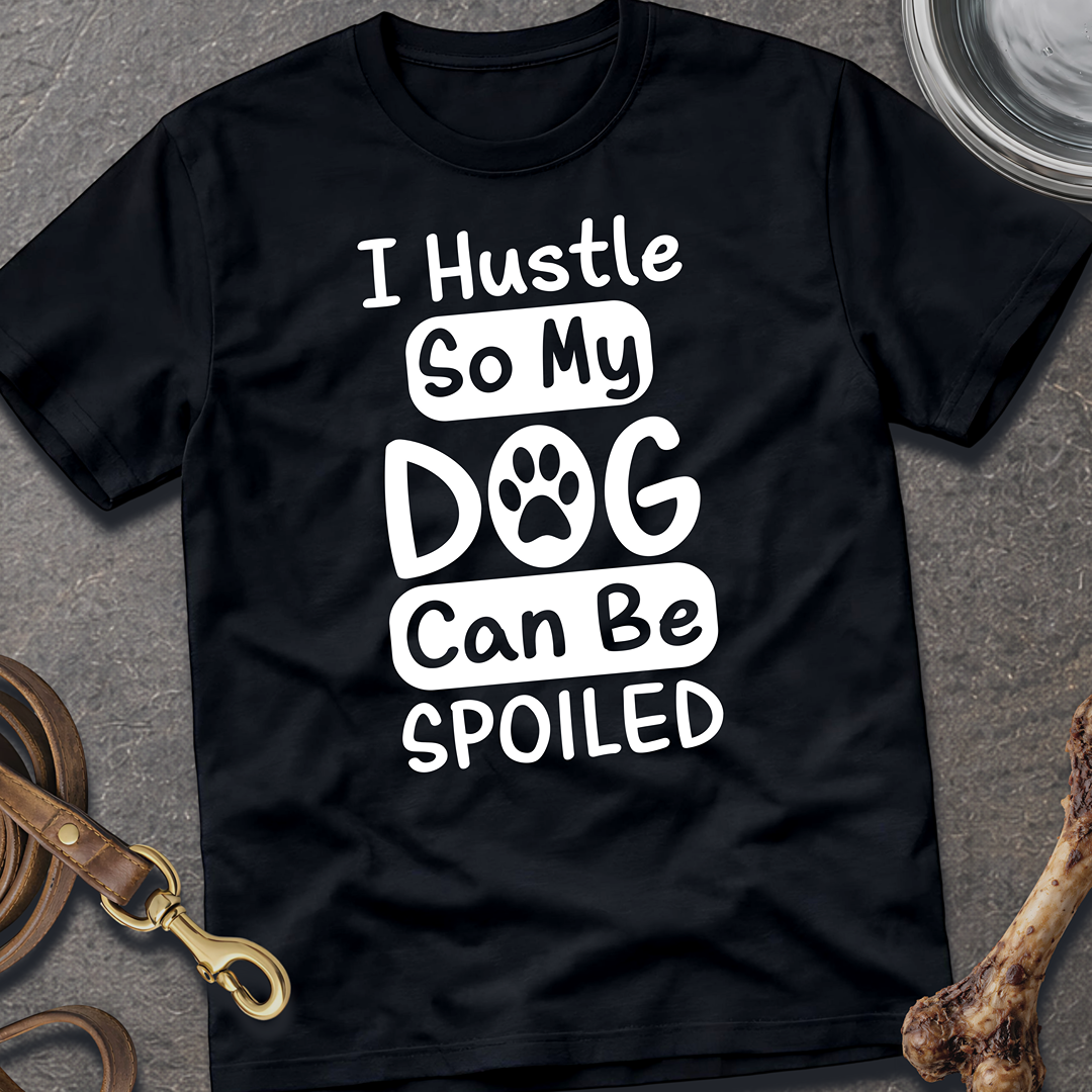 I Hustle Dog T-Shirt