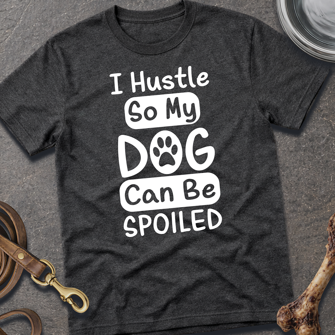 I Hustle Dog T-Shirt