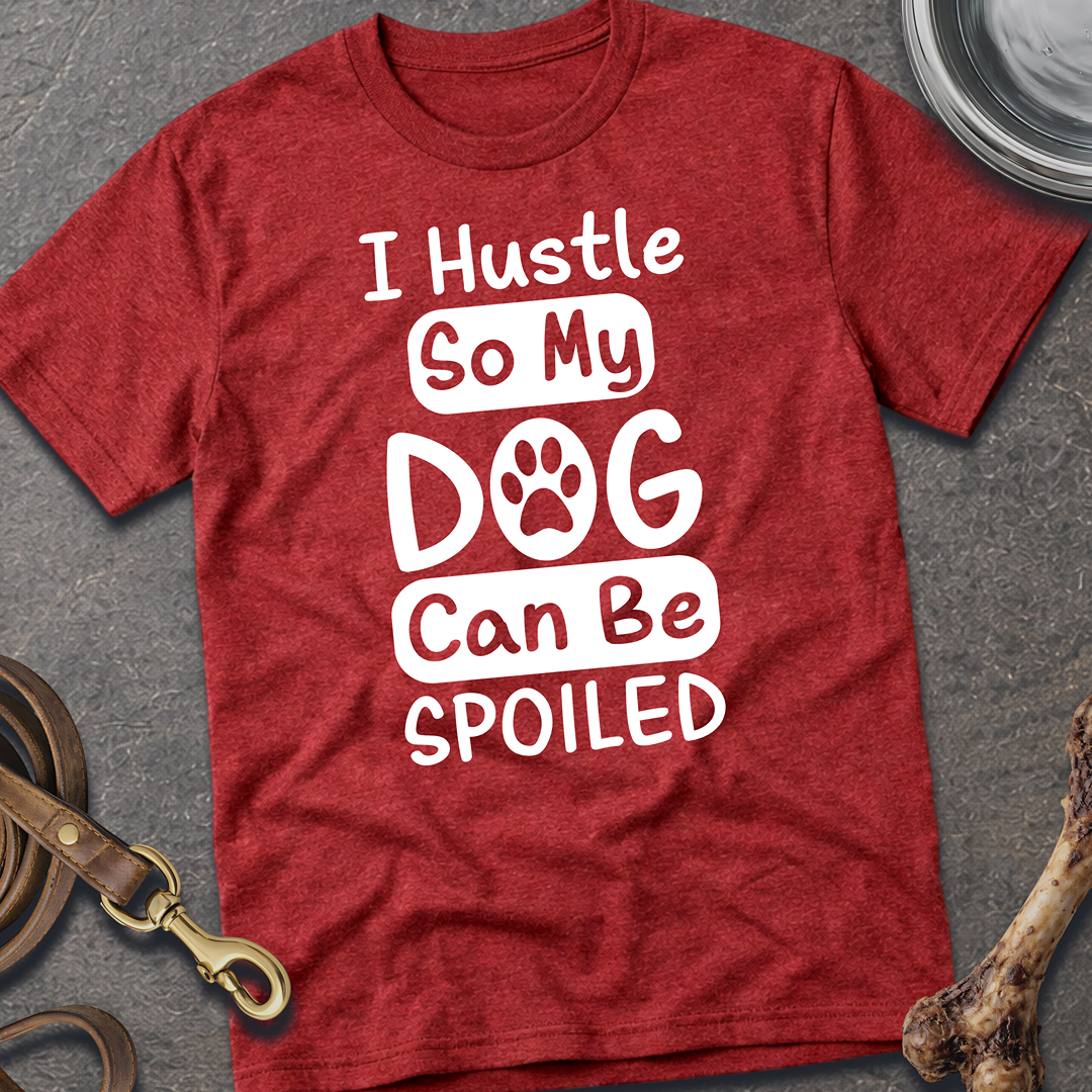 I Hustle Dog T-Shirt