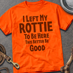 I Left My Rottie T-Shirt