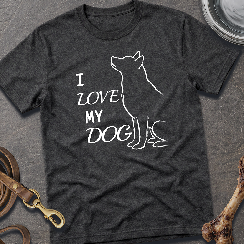 I Love My Dog T-Shirt