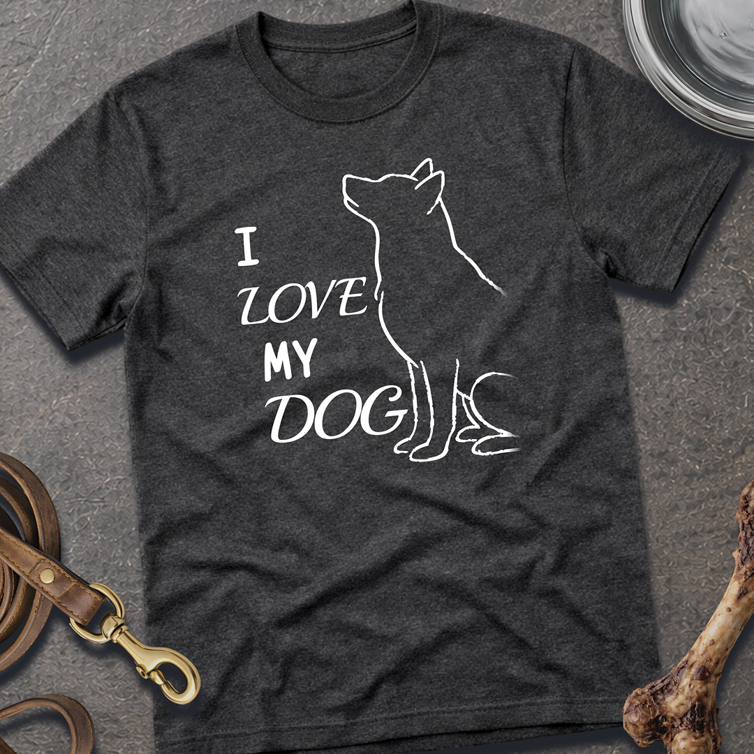 I Love My Dog T-Shirt
