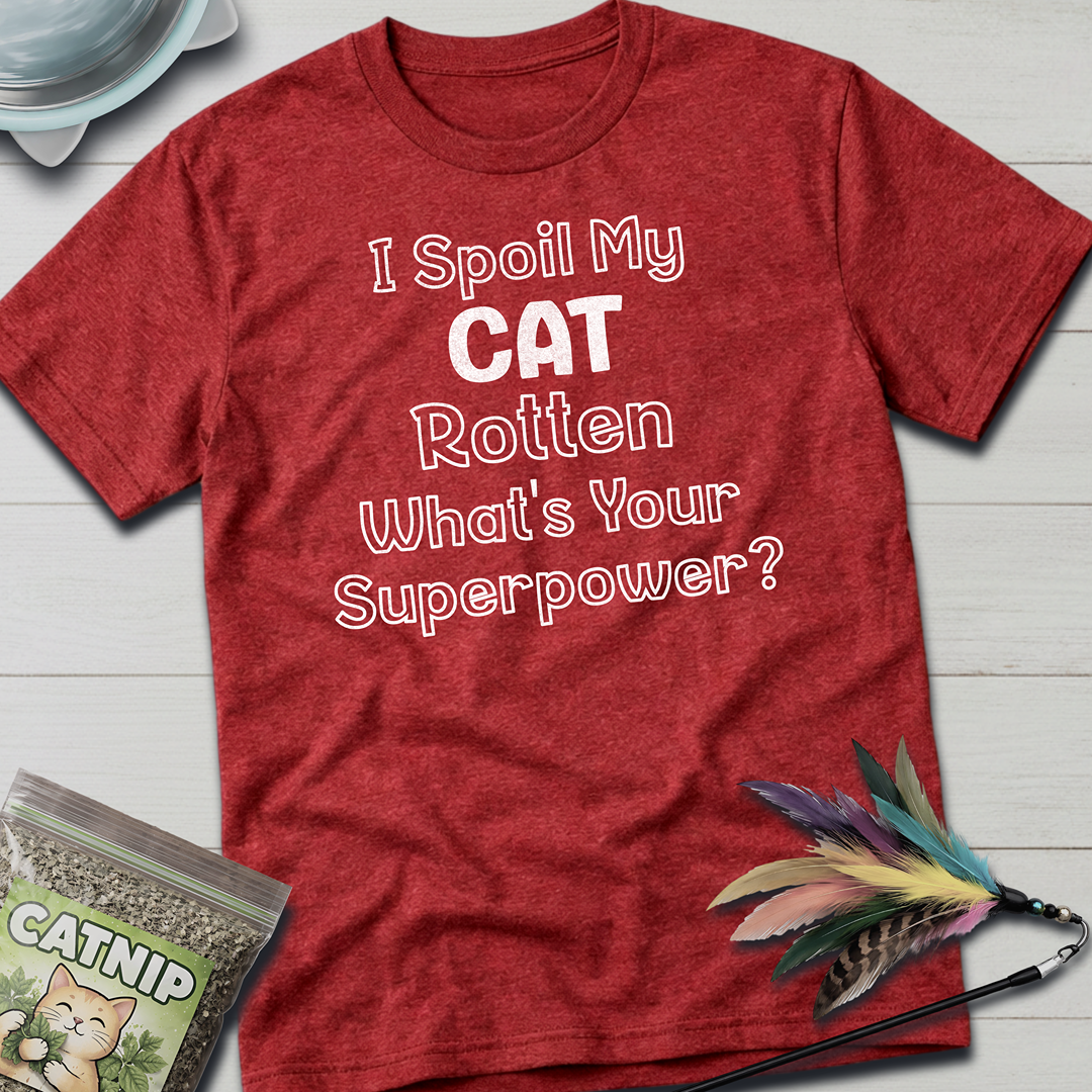 I Spoil My Cat T-Shirt