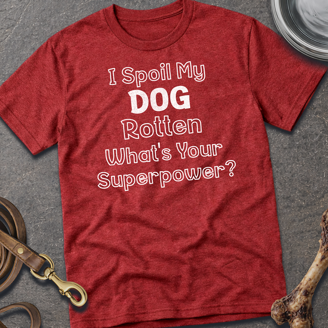 I Spoil My Dog T-Shirt