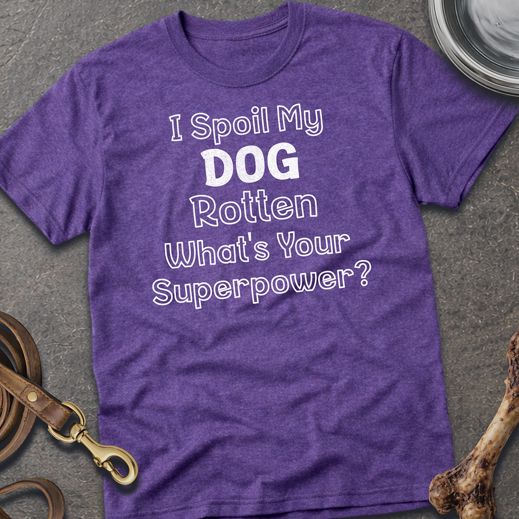 I Spoil My Dog T-Shirt