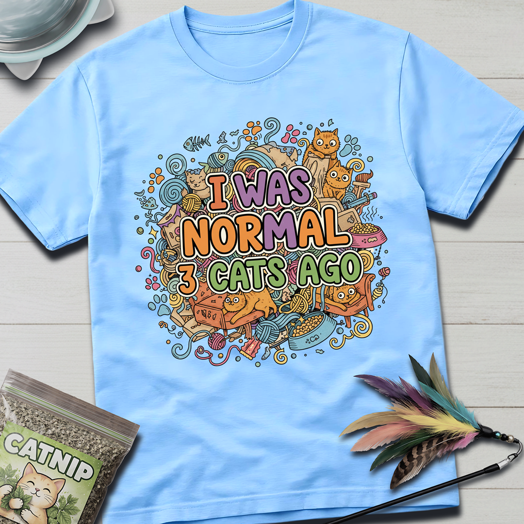I Was Normal T-Shirt