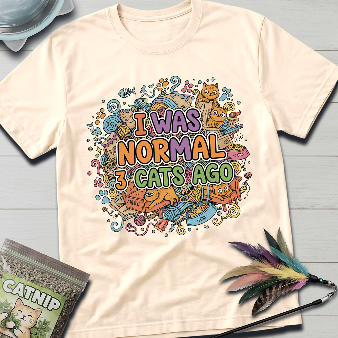I Was Normal T-Shirt