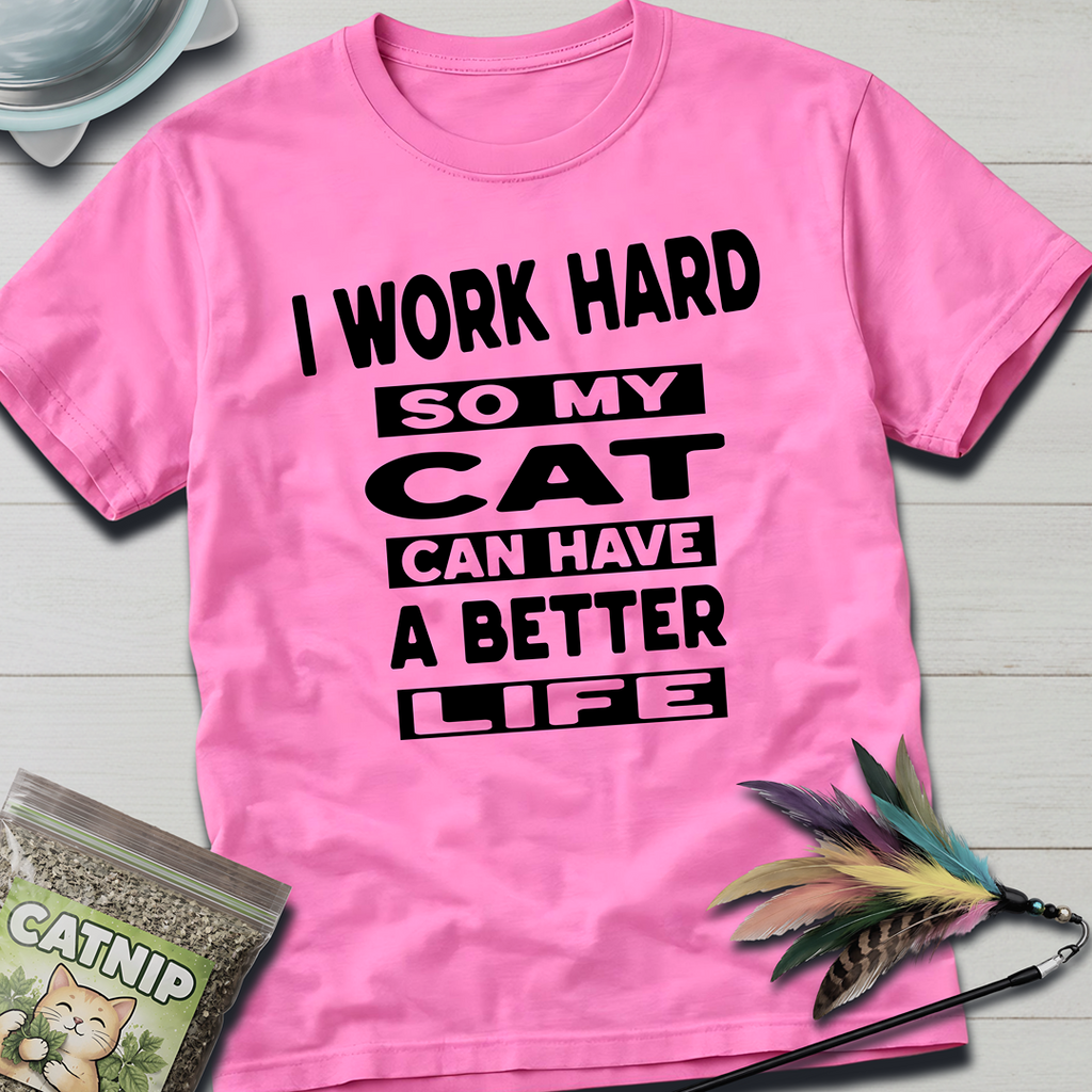 I Work Hard T-Shirt