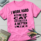 I Work Hard T-Shirt