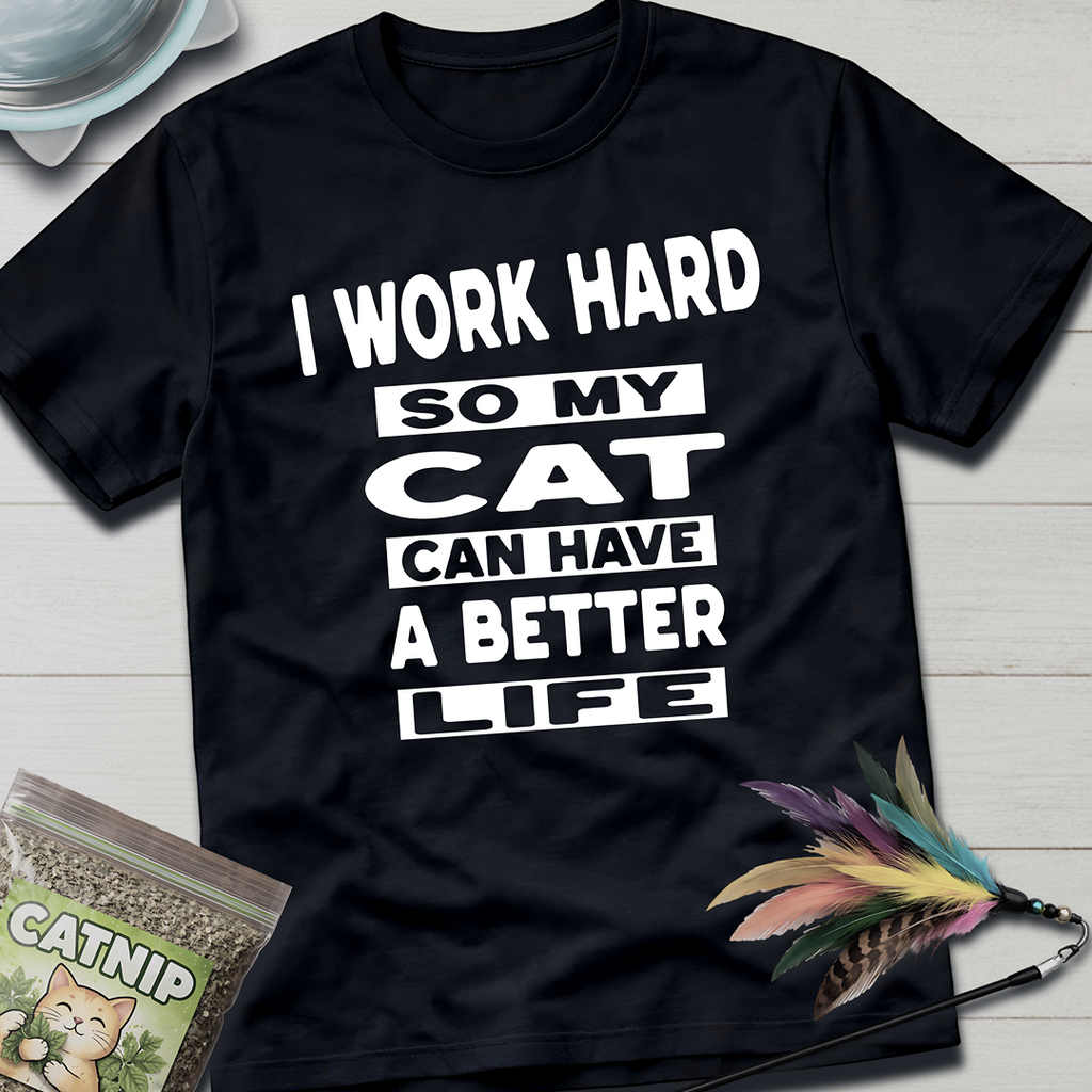 I Work Hard T-Shirt