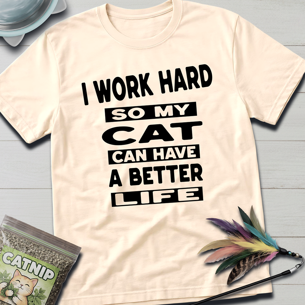 I Work Hard T-Shirt