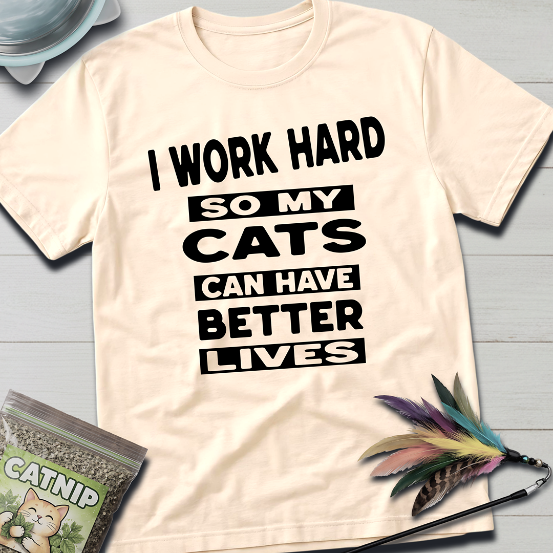 I Work Hard T-Shirt