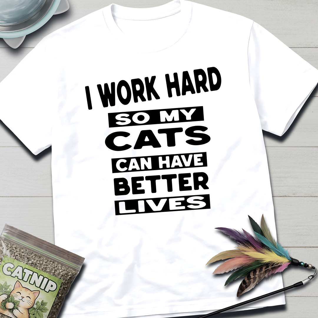 I Work Hard T-Shirt