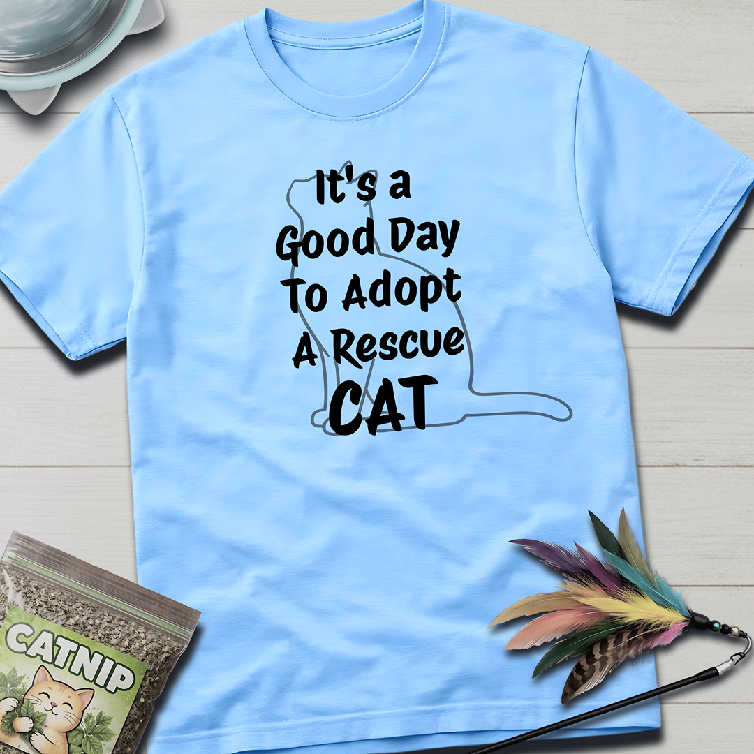 It's a Good Day T-Shirt
