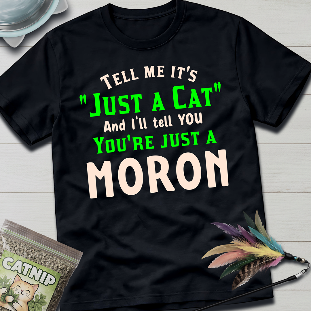 Just A Cat T-Shirt