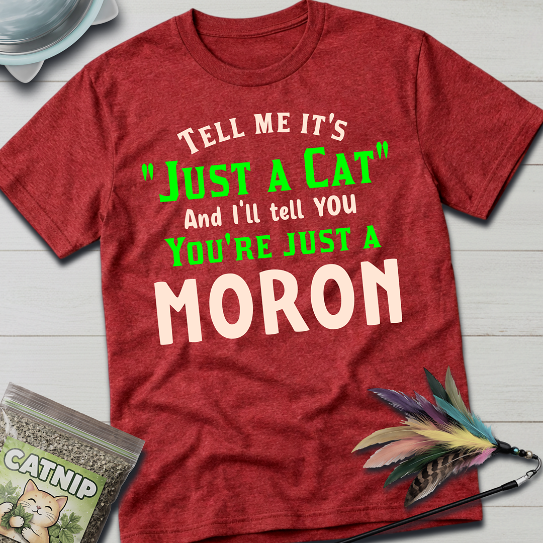 Just A Cat T-Shirt