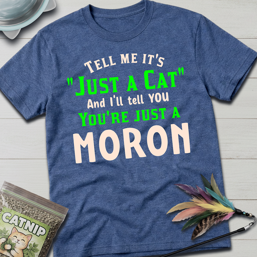 Just A Cat T-Shirt