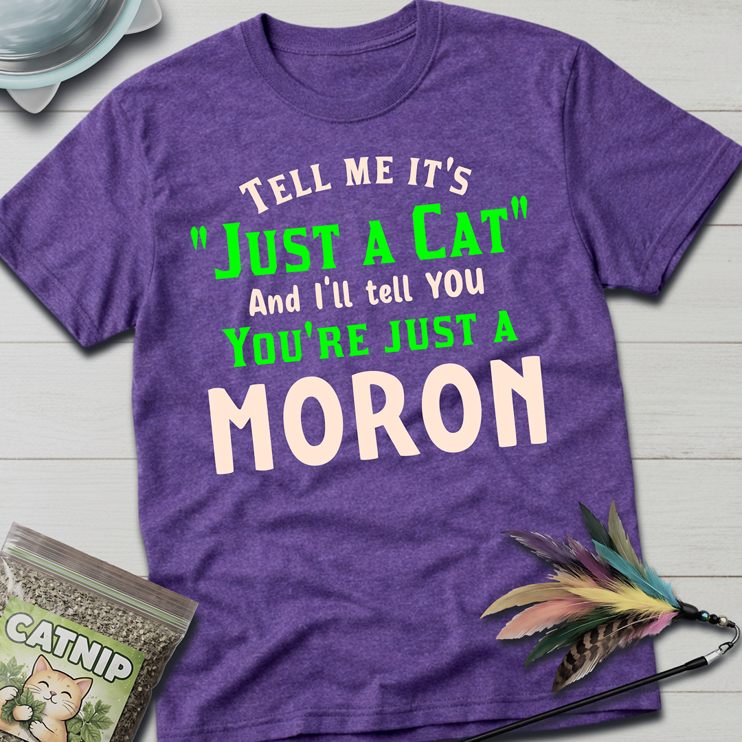 Just A Cat T-Shirt