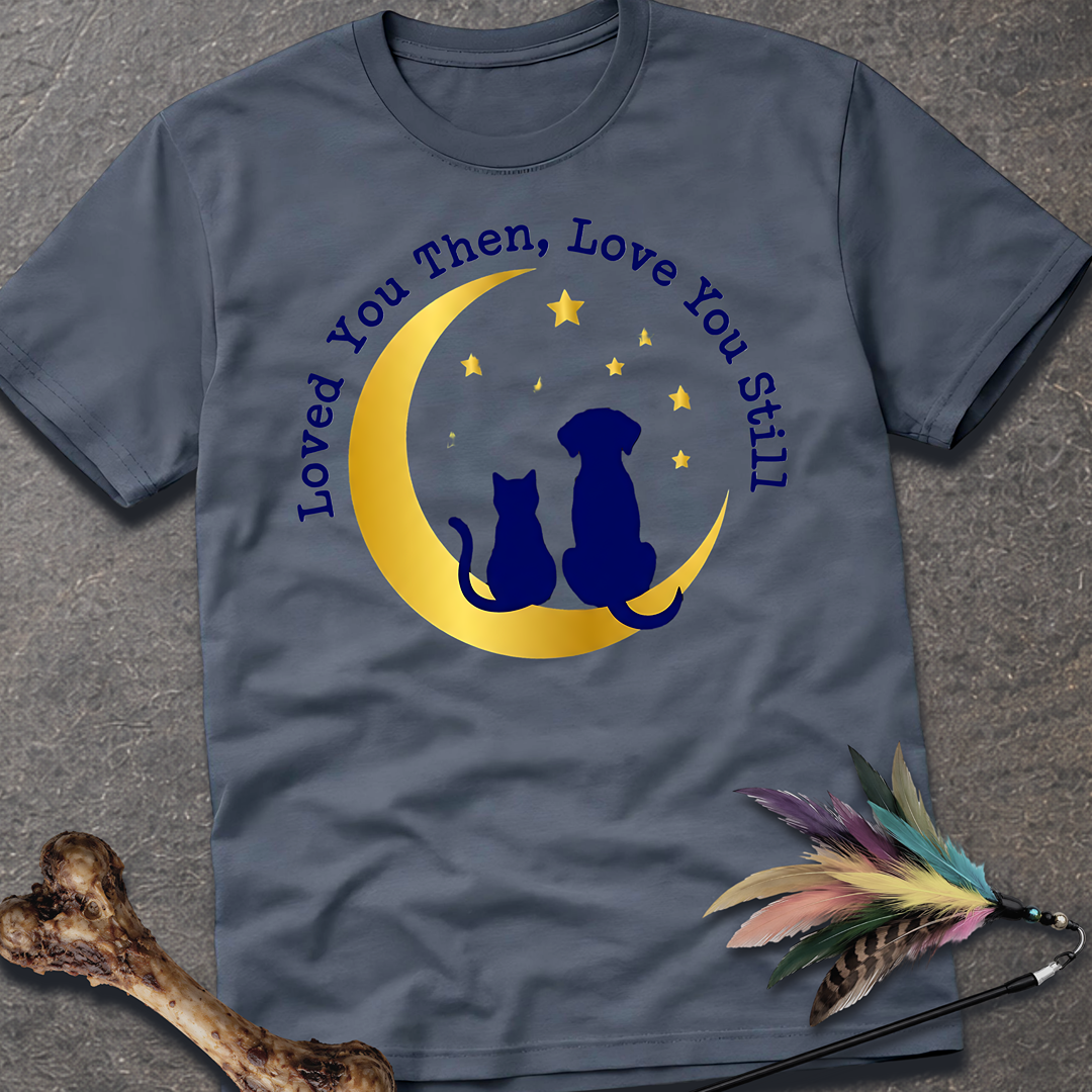 Loved You Then T-Shirt