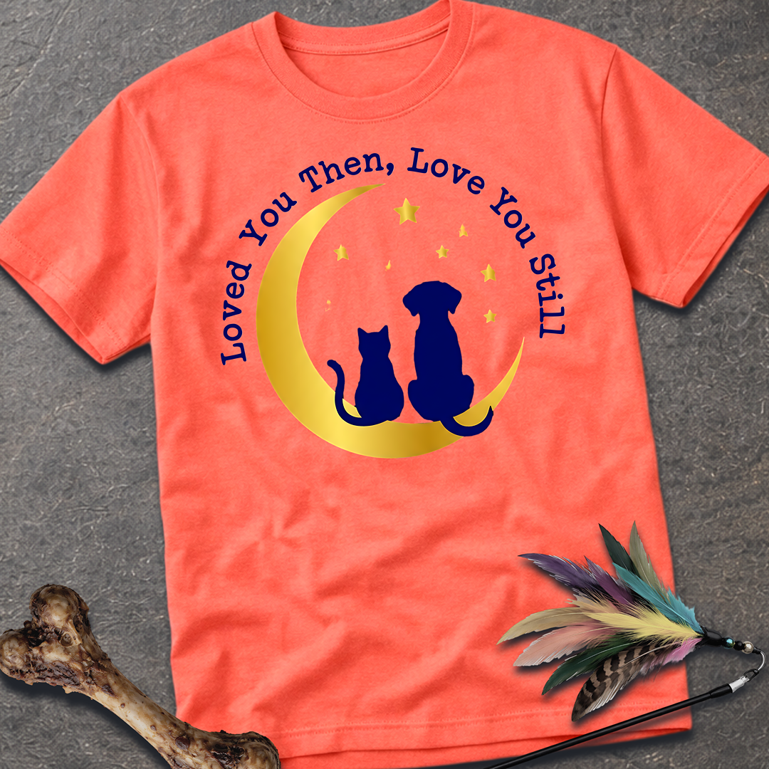 Loved You Then T-Shirt